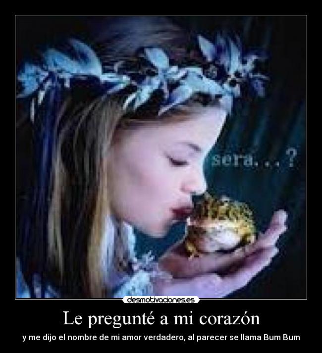 carteles corazon corazon nombre amor bumbum desmotivaciones