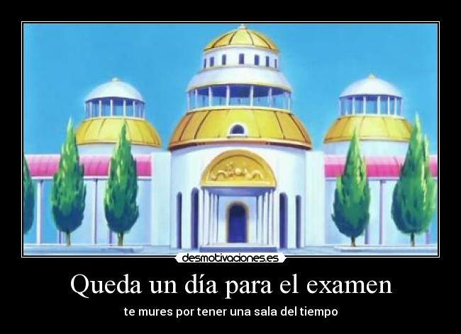 Queda un día para el examen -