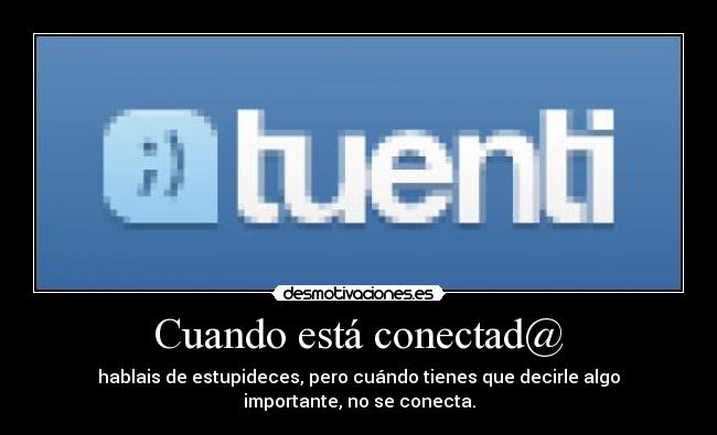 Cuando está conectad@ - 