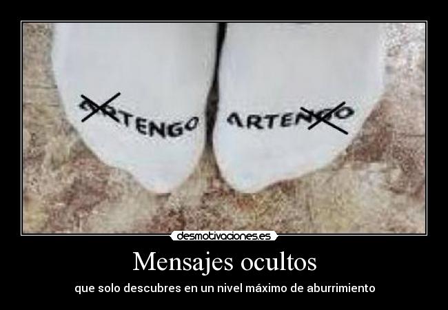 Mensajes ocultos - que solo descubres en un nivel máximo de aburrimiento