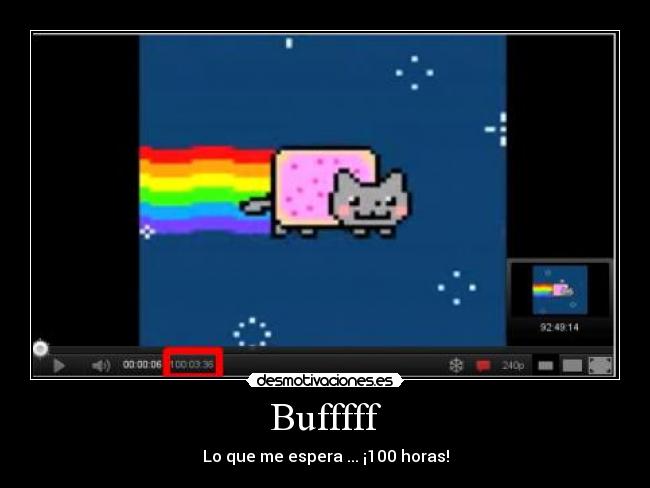 Bufffff - Lo que me espera ... ¡100 horas!