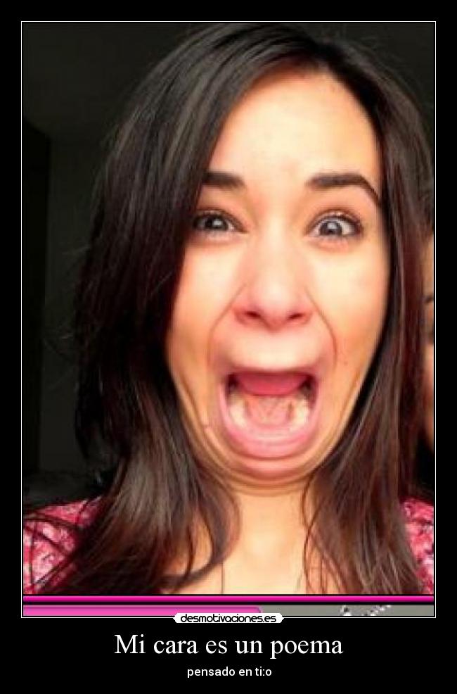 Mi cara es un poema -