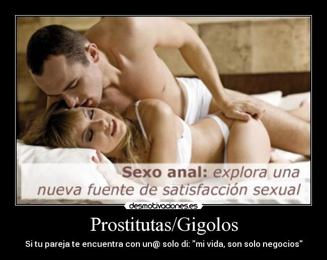 Prostitutas/Gigolos - Si tu pareja te encuentra con un@ solo di: mi vida, son solo negocios