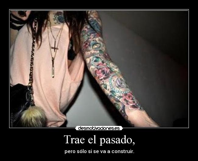 Trae el pasado, - 