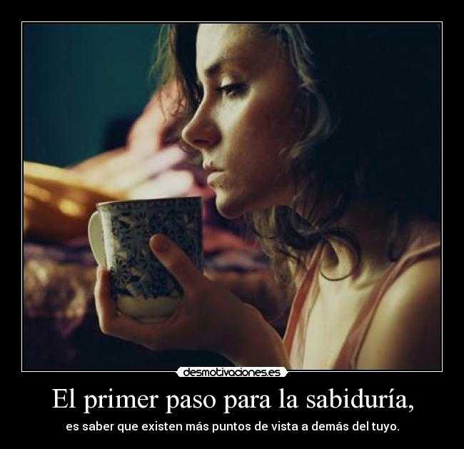 El primer paso para la sabiduría, - 