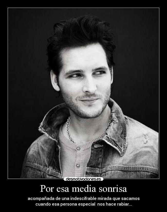 Por esa media sonrisa -