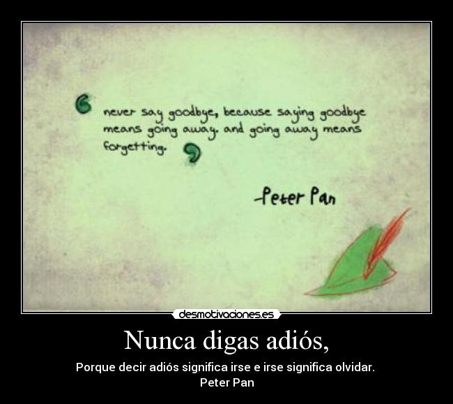 Nunca digas adiós, -