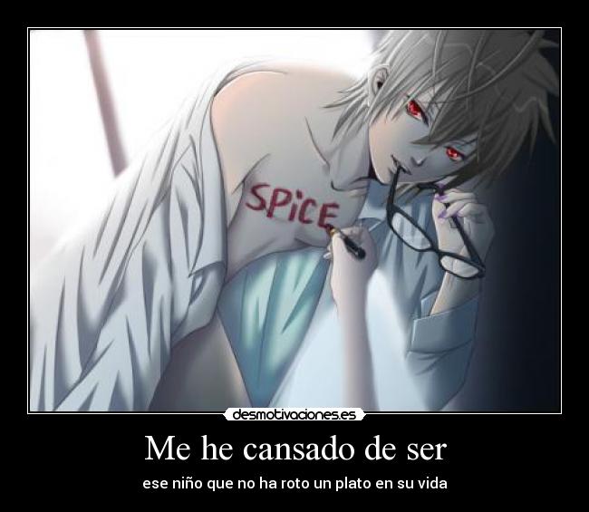 Me he cansado de ser -