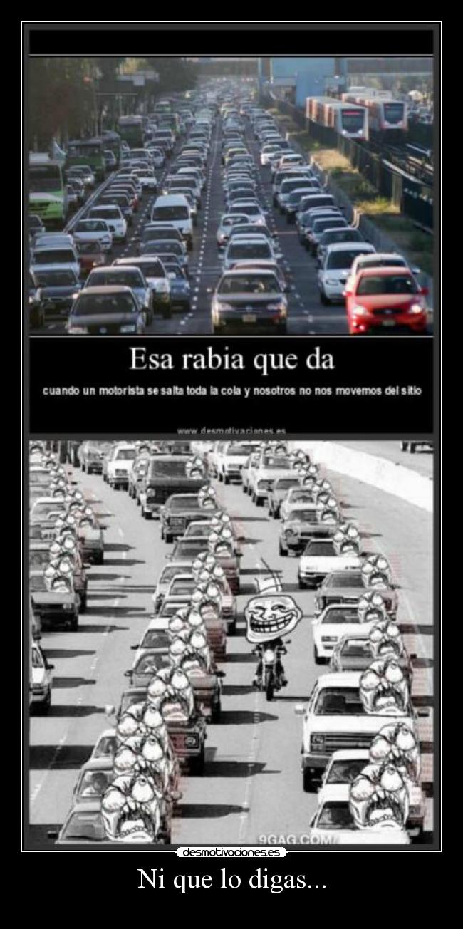 Ni que lo digas... -