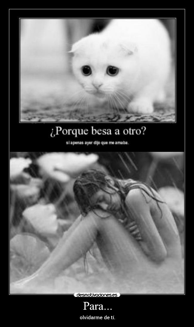 Para... - olvidarme de tí.