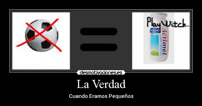 La Verdad - Cuando Eramos Pequeños