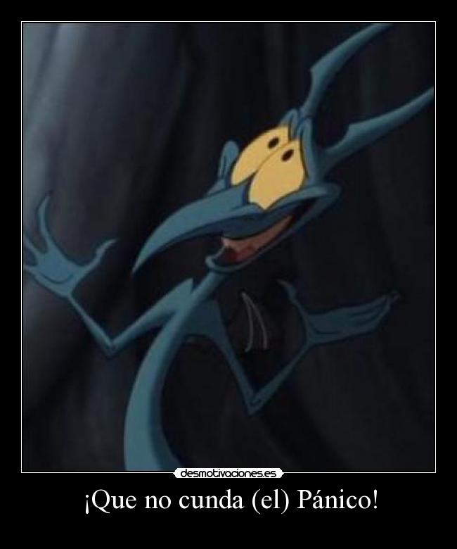 ¡Que no cunda (el) Pánico! -