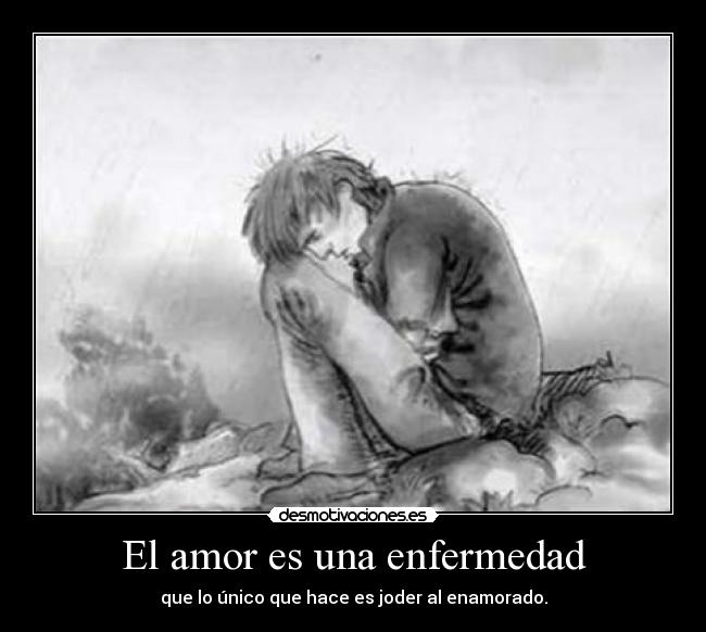 El amor es una enfermedad -