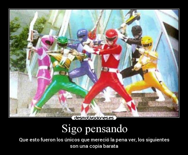 Sigo pensando - Que esto fueron los únicos que mereció la pena ver, los siguientes
son una copia barata