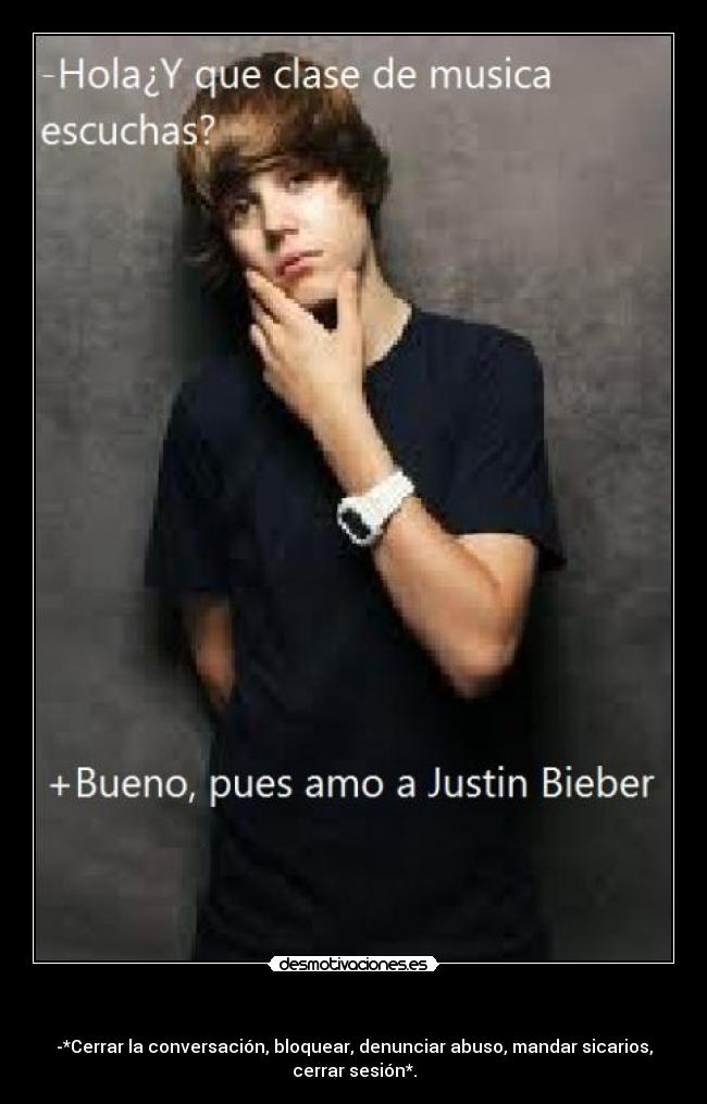 - -*Cerrar la conversación, bloquear, denunciar abuso, mandar sicarios,
cerrar sesión*.