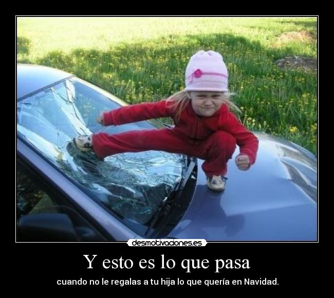 Y esto es lo que pasa - 