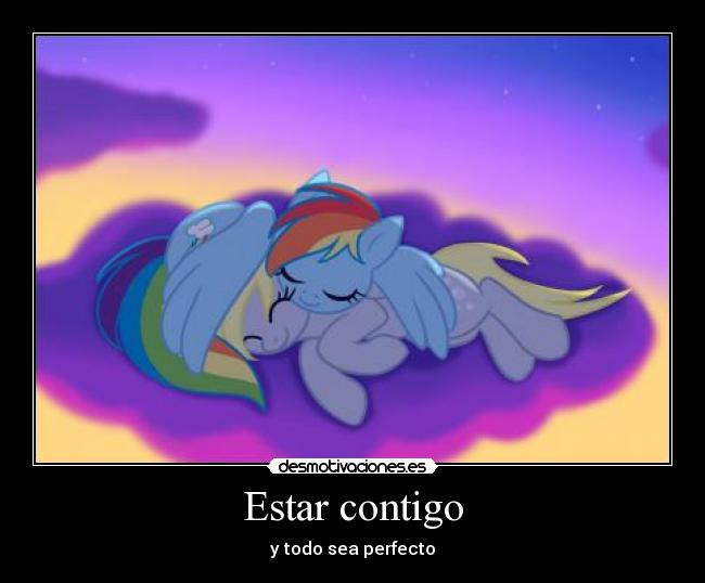 Estar contigo - y todo sea perfecto