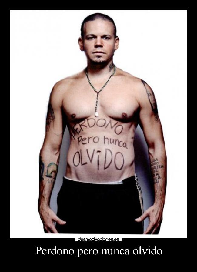 Perdono pero nunca olvido - 