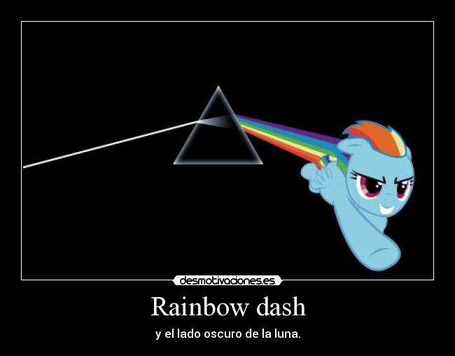 Rainbow dash - y el lado oscuro de la luna.