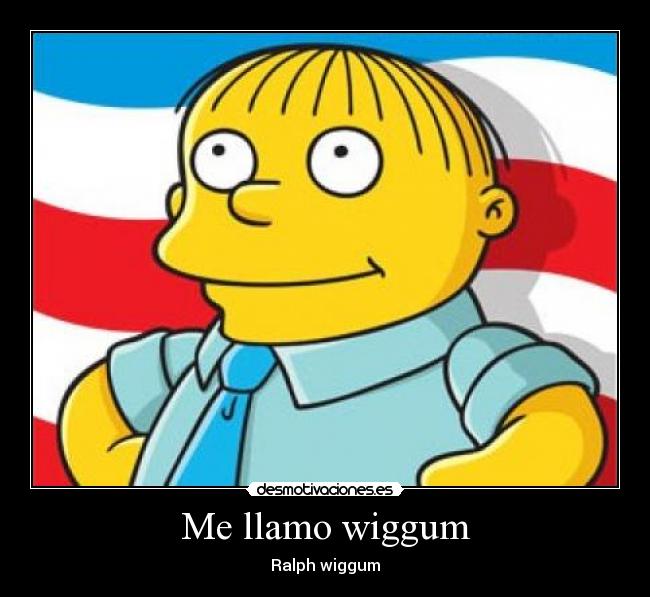 Me llamo wiggum - 