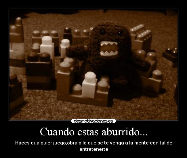 Cuando estas aburrido... -