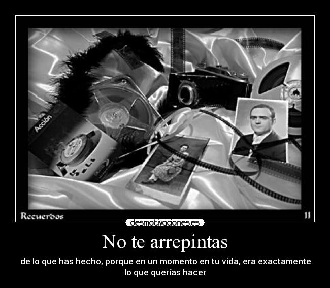 No te arrepintas -