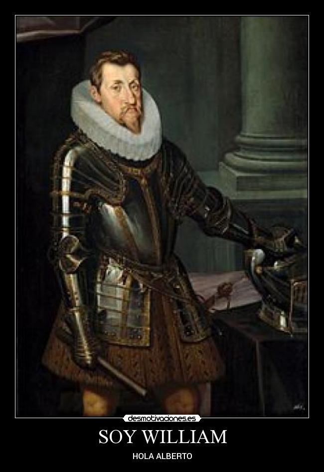 SOY WILLIAM - HOLA ALBERTO