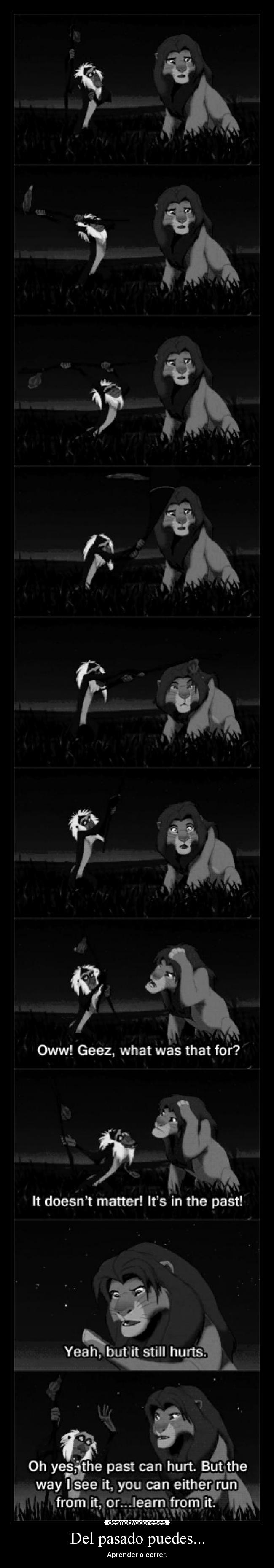 Del pasado puedes... - Aprender o correr.