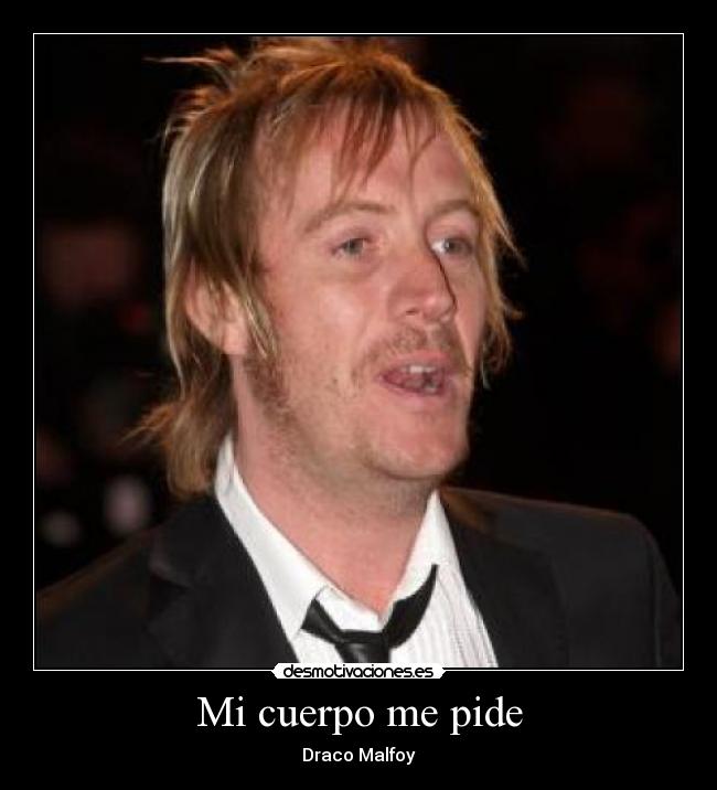 Mi cuerpo me pide - Draco Malfoy