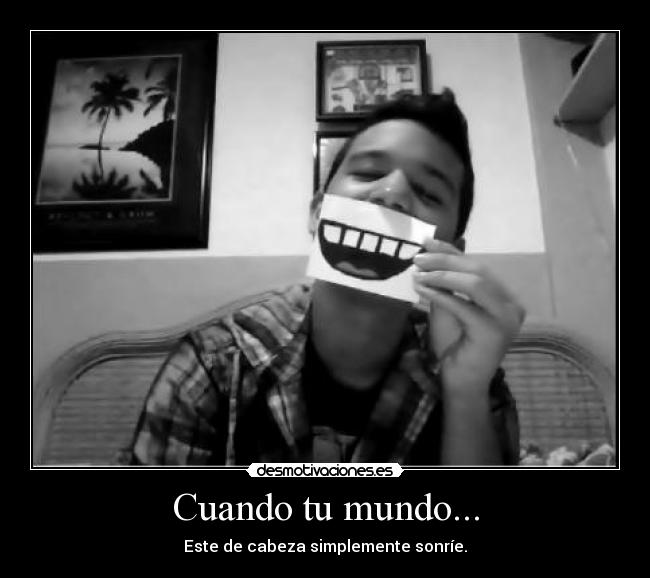 Cuando tu mundo... - 