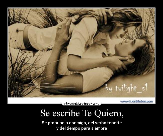 Se escribe Te Quiero, -
