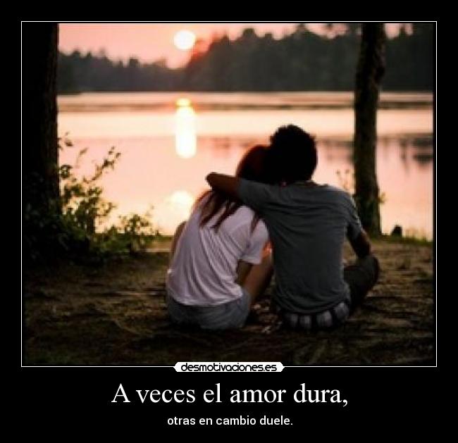 A veces el amor dura, - 