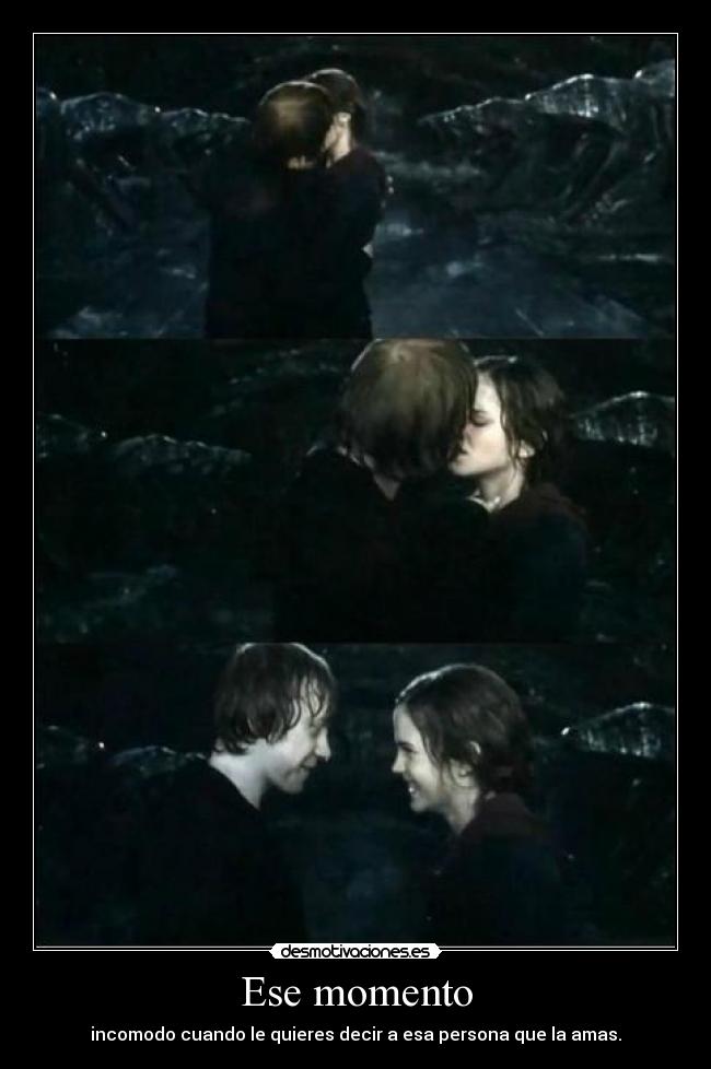 Ese momento - incomodo cuando le quieres decir a esa persona que la amas.