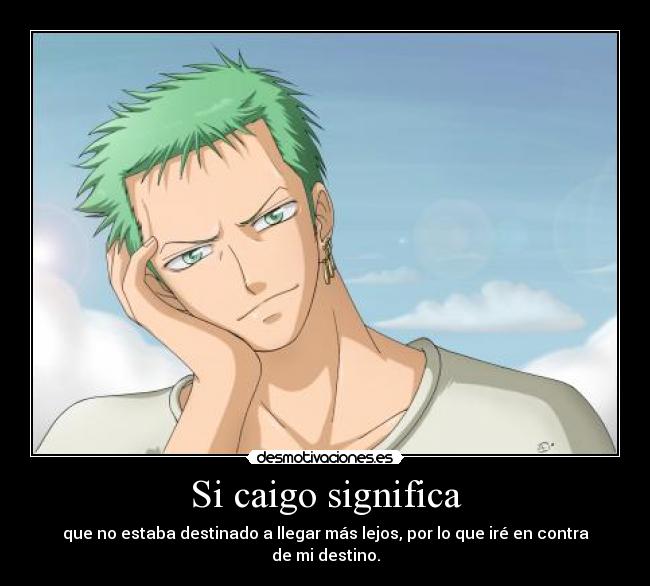 Si caigo significa -