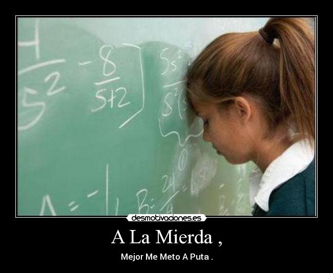 A La Mierda , - 
