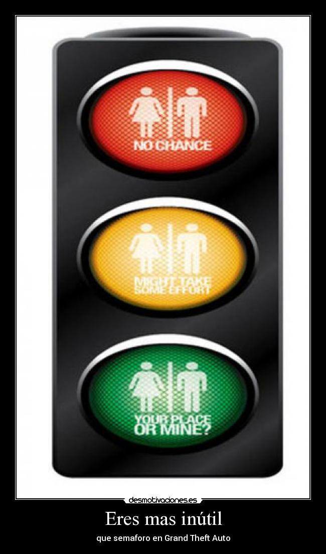 Eres mas inútil - que semaforo en Grand Theft Auto