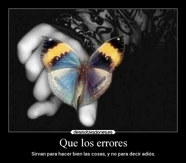 Que los errores -