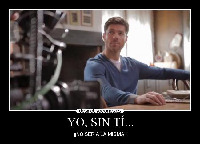 carteles xabi alonso sin ti aria desmotivaciones