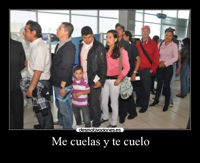 Me cuelas y te cuelo -