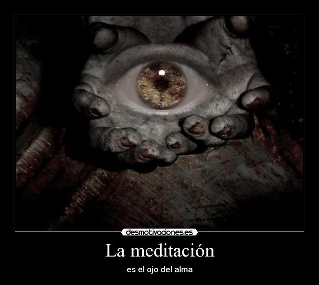 La meditación - es el ojo del alma