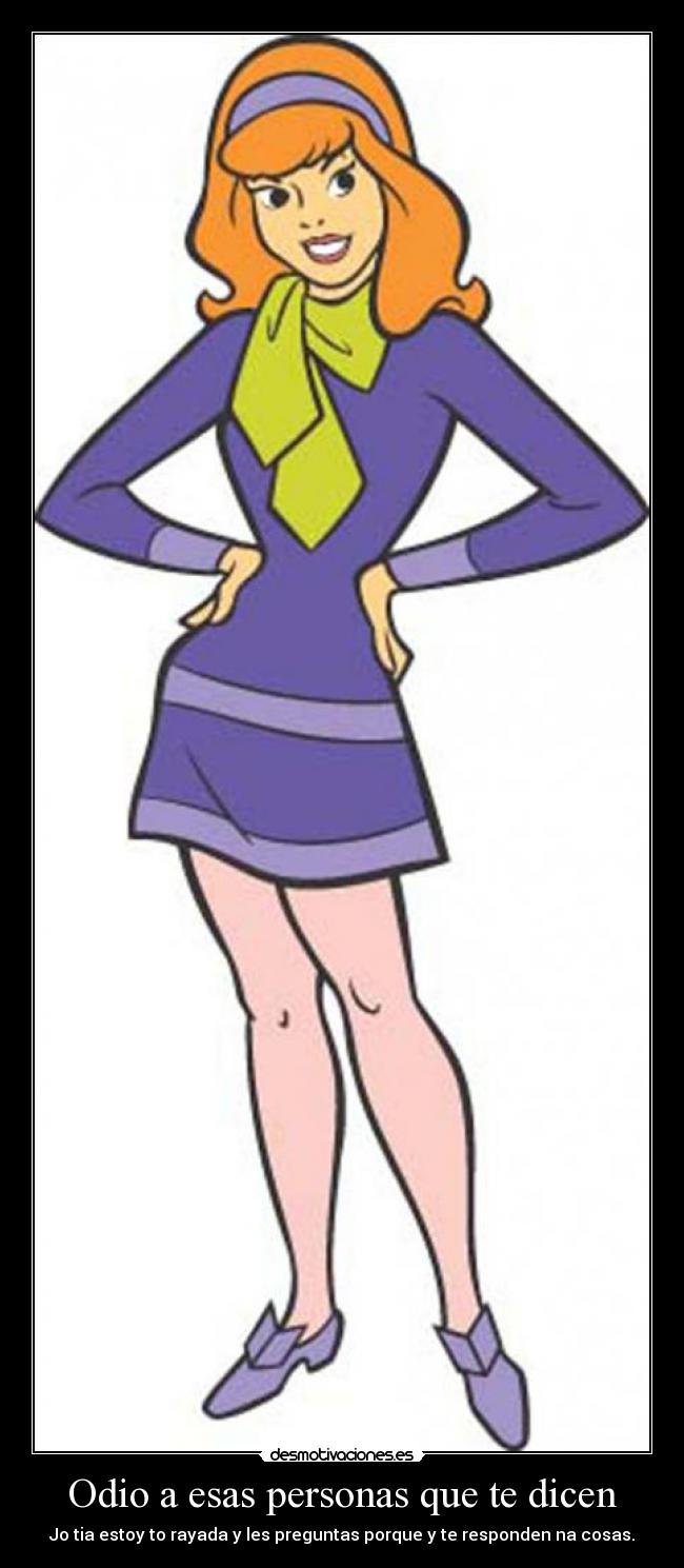 Odio a esas personas que te dicen -