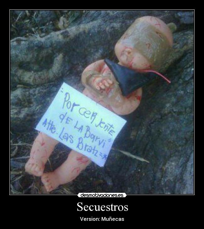 Secuestros - Version: Muñecas