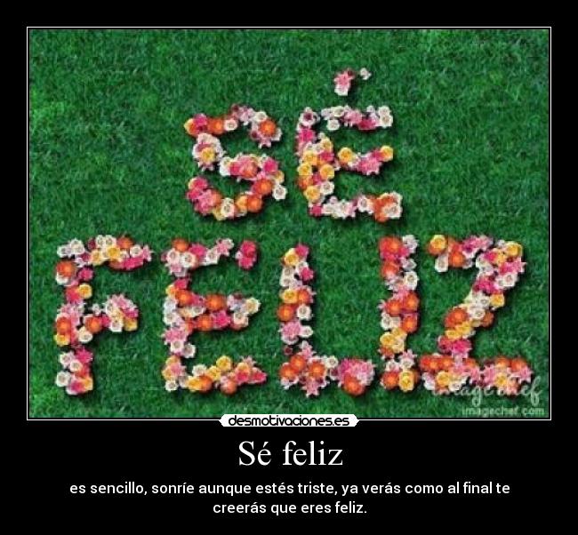 Sé feliz -