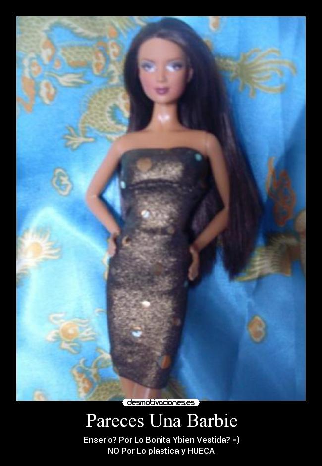 Pareces Una Barbie - 