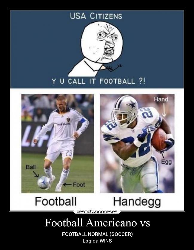 Football Americano vs - FOOTBALL NORMAL (SOCCER)
Logica WINS