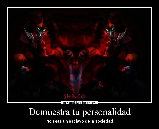 carteles shaco shadowwalking league legend payaso sociedad personalidad desmotivaciones