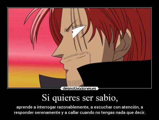 Si quieres ser sabio, -