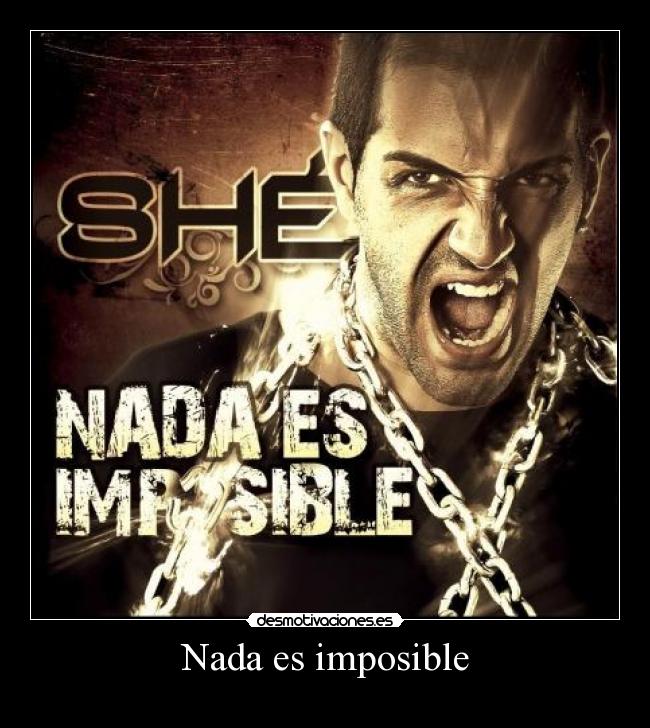 Nada es imposible -