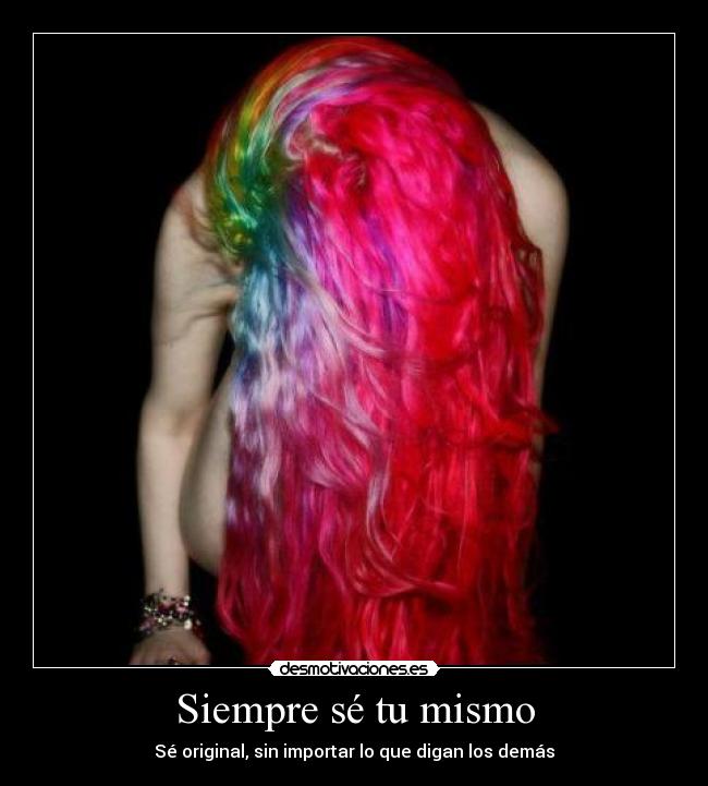 Siempre sé tu mismo - 