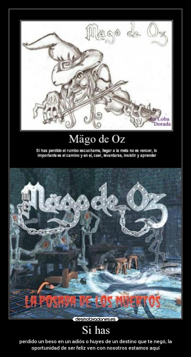 Si has - perdido un beso en un adiós o huyes de un destino que te negó, la
oportunidad de ser feliz ven con nosotros estamos aquí